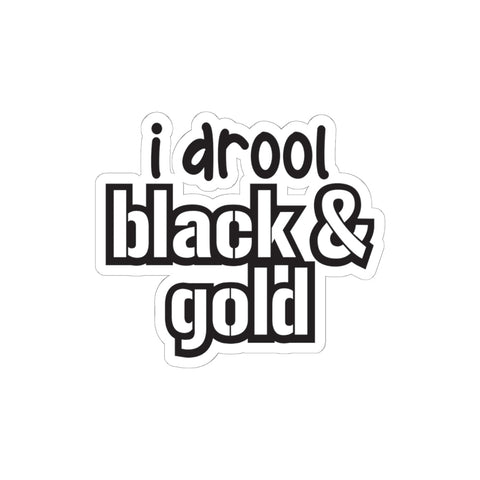 Kiss Cut Stickers I Drool Black and Gold - Glossy Vinyl Decals with Long Lasting Adhesive Paper Products - YinzerShop