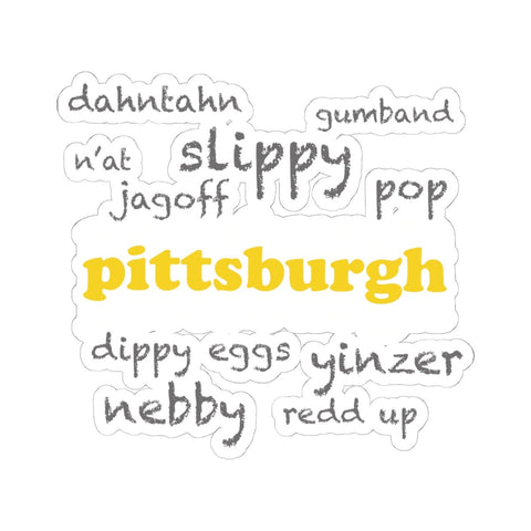 Kiss Cut Stickers - Pittsburgh Yinzerisms Vinyl Decals With Glossy Finish Paper Products - YinzerShop