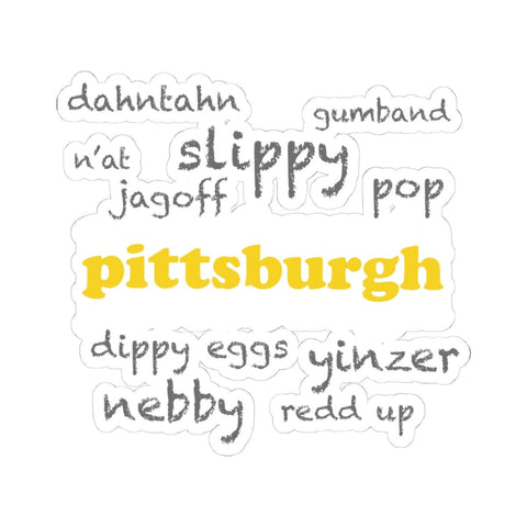 Kiss Cut Stickers - Pittsburgh Yinzerisms Vinyl Decals With Glossy Finish Paper Products - YinzerShop