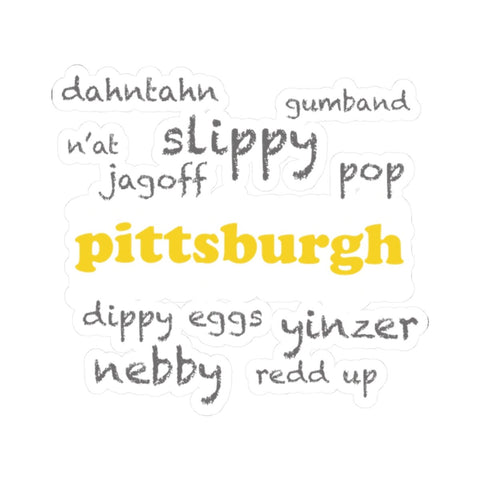 Kiss Cut Stickers - Pittsburgh Yinzerisms Vinyl Decals With Glossy Finish Paper Products - YinzerShop