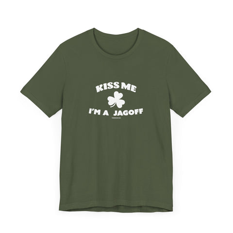 Kiss Me, I'm a Jagoff - St. Patty's Day - Short Sleeve T-Shirt T-Shirt - YinzerShop