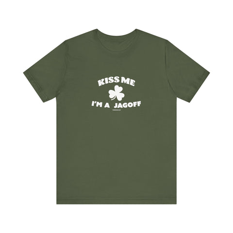 Kiss Me, I'm a Jagoff - St. Patty's Day - Short Sleeve T-Shirt T-Shirt - YinzerShop