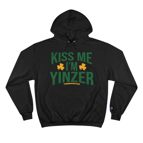 Kiss Me, I'm Yinzer - St Patty's Day - Champion Hoodie Hoodie - YinzerShop