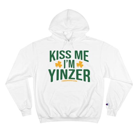 Kiss Me, I'm Yinzer - St Patty's Day - Champion Hoodie Hoodie - YinzerShop