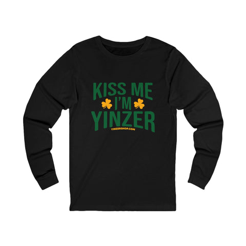 Kiss Me, I'm Yinzer - St. Patty's Day - Long Sleeve Tee Long Sleeve Shirt - YinzerShop