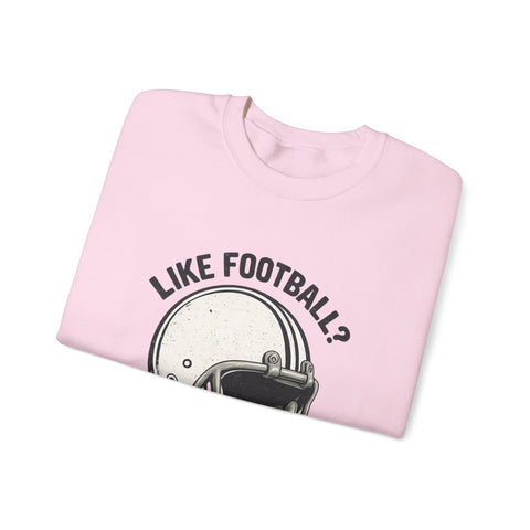 Like Football? - Heavy Blend™ Crewneck Sweatshirt Sweatshirt - YinzerShop
