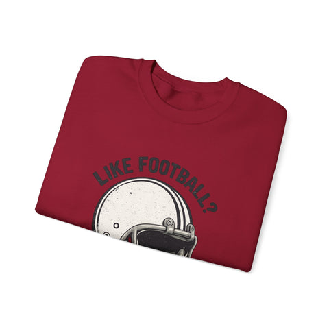 Like Football? - Heavy Blend™ Crewneck Sweatshirt Sweatshirt - YinzerShop