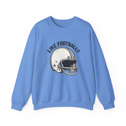 Like Football? - Heavy Blend™ Crewneck Sweatshirt Sweatshirt - YinzerShop