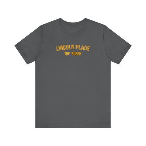 Lincoln Place - The Burgh Neighborhood Series - Unisex Jersey Short Sleeve Tee T-Shirt - YinzerShop