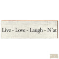 Live - Love - Laugh - N'at Rectangular Wooden Wall Art Print Wood Sign MillWoodArt   