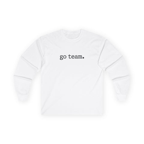 Long Sleeve Tee — Minimal "go team." Casual Unisex Fan Shirt Long-sleeve - YinzerShop