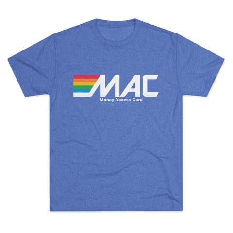 MAC Money Access Shirt - Retro Money Access Card Tri Blend Tee | Crew Neck T-Shirt - YinzerShop