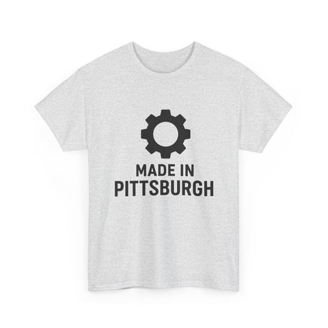 Made in Pittsburgh - Unisex Heavy Cotton Tee T-Shirt - YinzerShop