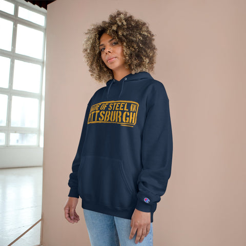 Made of Steel in Pittsburgh Hoodie Black - Champion Hoodie Hoodie - YinzerShop