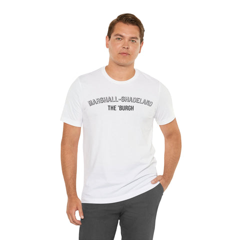 Marshall-Shadeland - The Burgh Neighborhood Series - Unisex Jersey Short Sleeve Tee T-Shirt - YinzerShop