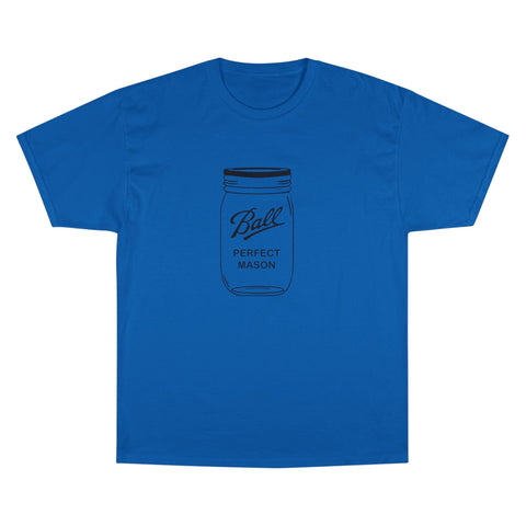 Mason Jar - Champion T-Shirt T-Shirt - YinzerShop