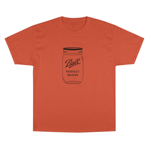 Mason Jar - Champion T-Shirt T-Shirt - YinzerShop