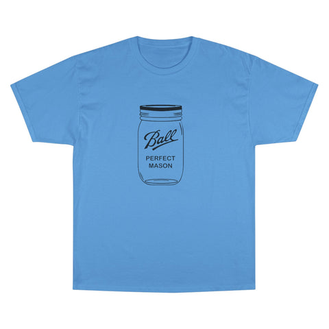 Mason Jar - Champion T-Shirt T-Shirt - YinzerShop