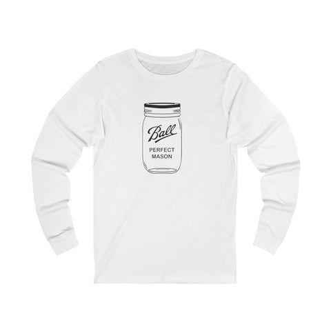 Mason Jar - Unisex Long Sleeve Tee Long Sleeve Shirt - YinzerShop