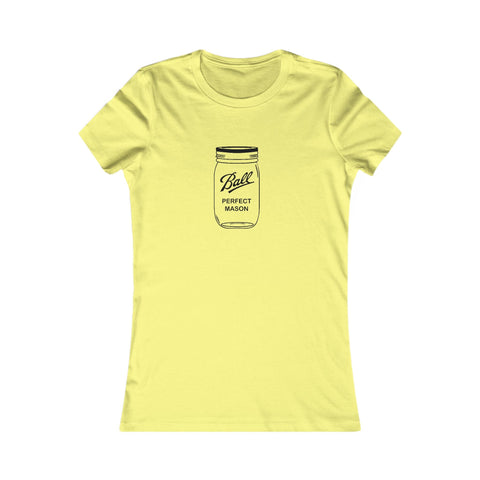 Mason Jar - Women's Favorite Tee T-Shirt - YinzerShop