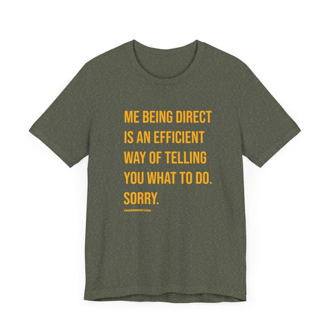 Me Being Direct - Pittsburgh Culture T-shirt - Short Sleeve Tee T-Shirt - YinzerShop