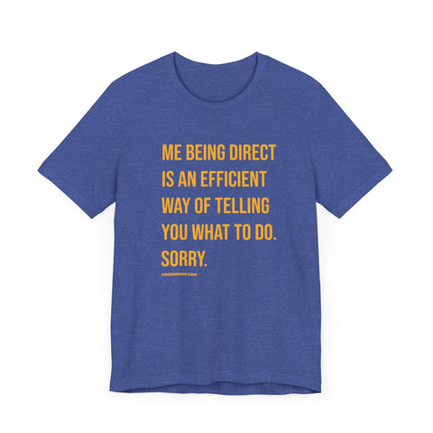 Me Being Direct - Pittsburgh Culture T-shirt - Short Sleeve Tee T-Shirt - YinzerShop