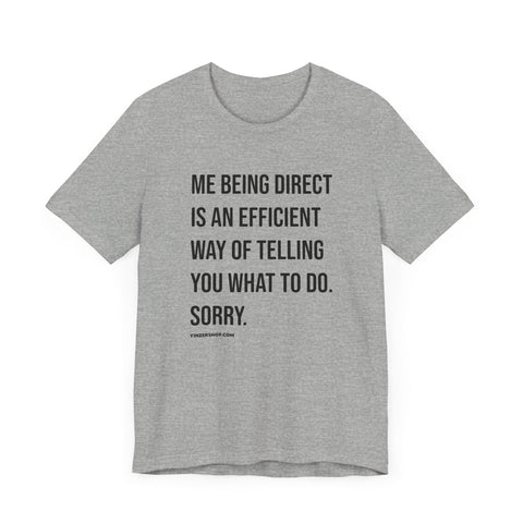 Me Being Direct - Pittsburgh Culture T-shirt - Short Sleeve Tee T-Shirt - YinzerShop