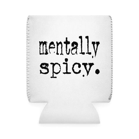 Mentally Spicy Funny Beverage Koozie, Novelty Party Gift Koozie - YinzerShop