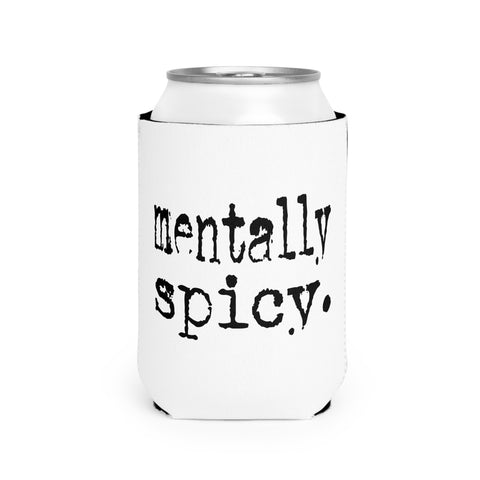 Mentally Spicy Funny Beverage Koozie, Novelty Party Gift Koozie - YinzerShop