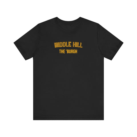 Middle Hill - The Burgh Neighborhood Series - Unisex Jersey Short Sleeve Tee T-Shirt - YinzerShop