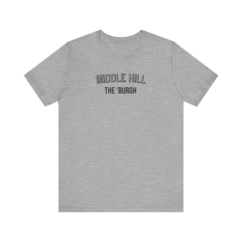 Middle Hill - The Burgh Neighborhood Series - Unisex Jersey Short Sleeve Tee T-Shirt - YinzerShop