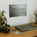 Motivational Wall Decor – Rectangular Steel Wall Art | Work Hard Be Kind Sign Wall Decor - YinzerShop