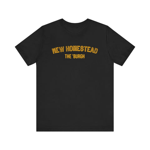 New Homestead - The Burgh Neighborhood Series - Unisex Jersey Short Sleeve Tee T-Shirt - YinzerShop