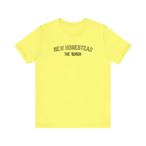 New Homestead - The Burgh Neighborhood Series - Unisex Jersey Short Sleeve Tee T-Shirt - YinzerShop