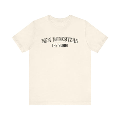 New Homestead - The Burgh Neighborhood Series - Unisex Jersey Short Sleeve Tee T-Shirt - YinzerShop