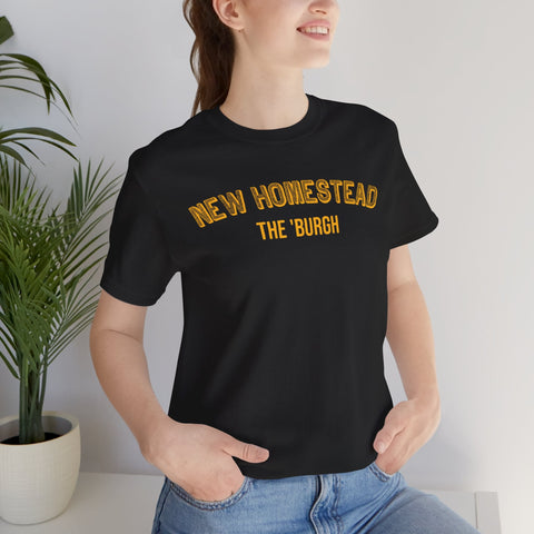 New Homestead - The Burgh Neighborhood Series - Unisex Jersey Short Sleeve Tee T-Shirt - YinzerShop