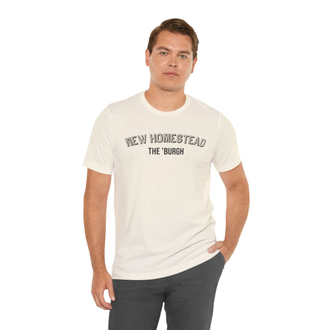 New Homestead - The Burgh Neighborhood Series - Unisex Jersey Short Sleeve Tee T-Shirt - YinzerShop