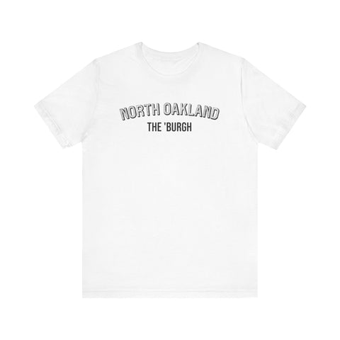 North Oakland - The Burgh Neighborhood Series - Unisex Jersey Short Sleeve Tee T-Shirt - YinzerShop