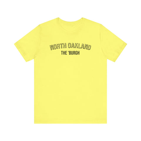 North Oakland - The Burgh Neighborhood Series - Unisex Jersey Short Sleeve Tee T-Shirt - YinzerShop
