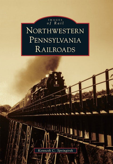Northwestern Pennsylvania Railroads – Pennsylvania Railroad History & Chicago Rail Lines Guide Book - YinzerShop