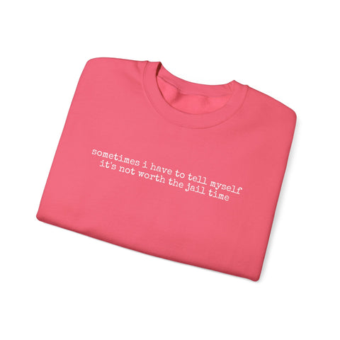 Not Worth Jail Time - Heavy Blend™ Crewneck Sweatshirt Sweatshirt - YinzerShop