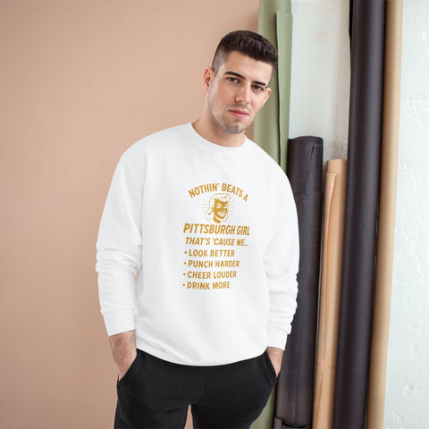 Nothin' Beats a Pittsburgh Girl That's Cause We.... - Champion S600 Sweatshirt Sweatshirt - YinzerShop