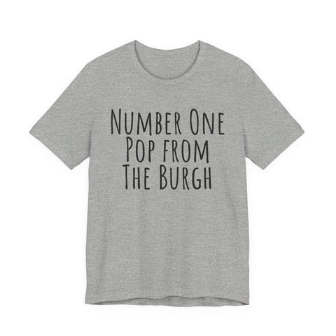 Number One Pop From The Burgh - Unisex Jersey Short Sleeve Tee T-Shirt - YinzerShop