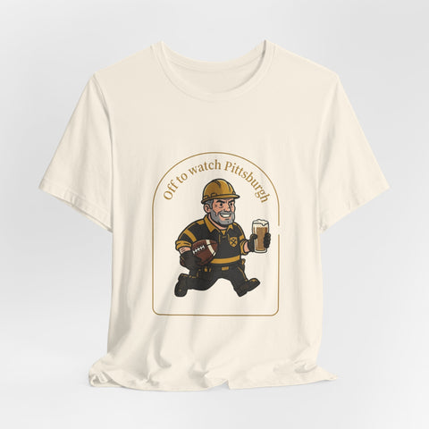 Off to Watch Pittsburgh Fan Tee Shirt T-Shirt - YinzerShop