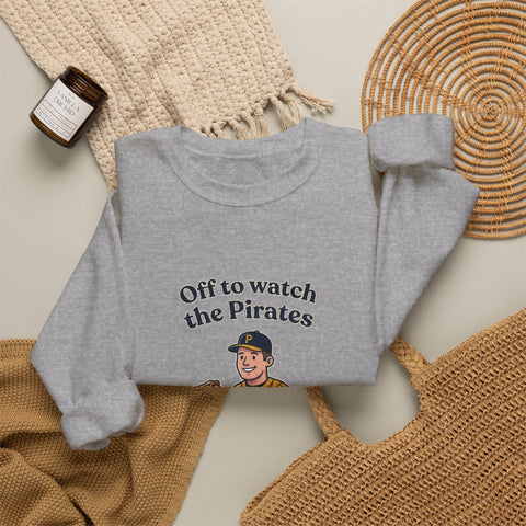 Off to Watch the Pirates Crewneck Sweatshirt Sweatshirt - YinzerShop