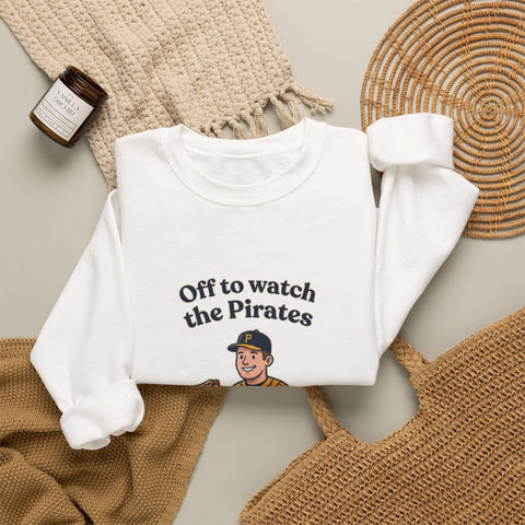 Off to Watch the Pirates Crewneck Sweatshirt Sweatshirt - YinzerShop