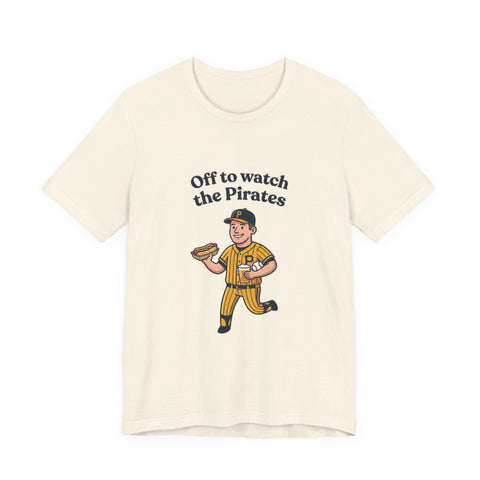Off to Watch the Pirates Tee T-Shirt - YinzerShop