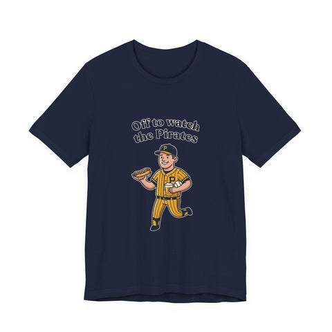 Off to Watch the Pirates Tee T-Shirt - YinzerShop