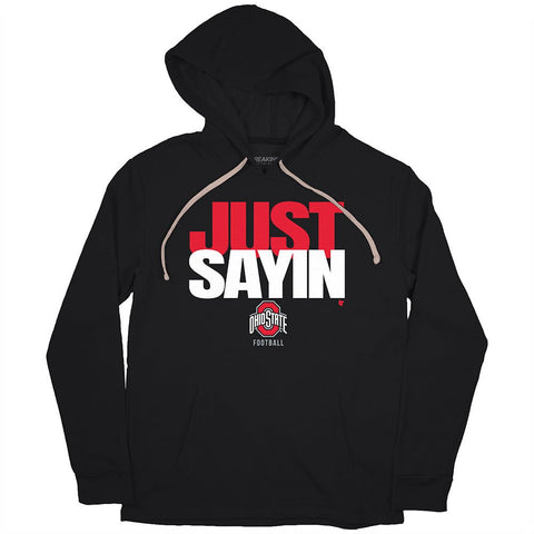 Ohio State Football: Julian Sayin Just Sayin' Ohio State Buckeyes-College Football - YinzerShop