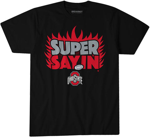 Ohio State Football: Julian Sayin Super Sayin Ohio State Buckeyes-College Football - YinzerShop